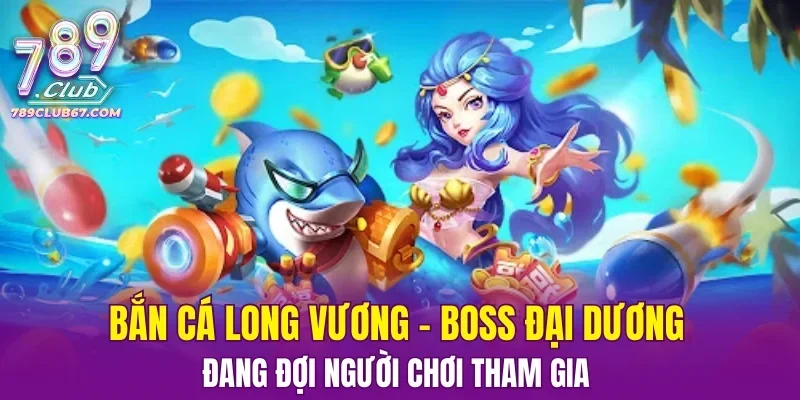 Bắn Cá Long Vương