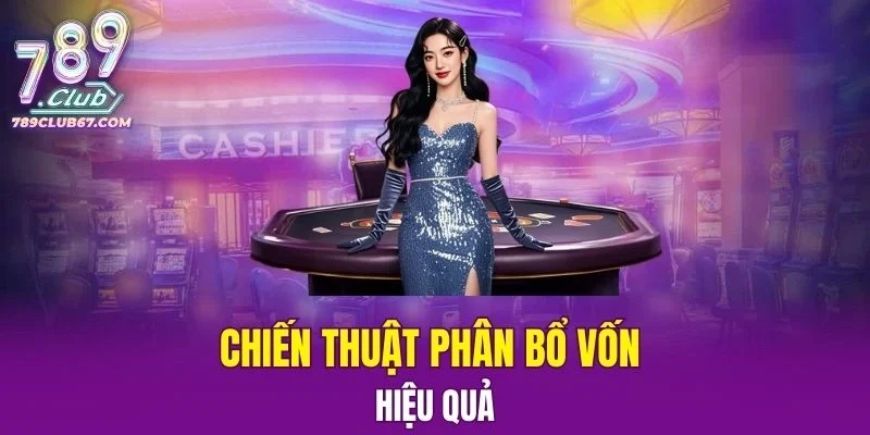 Chiến thuật phân bổ vốn hiệu quả từ chuyên gia đầu ngành