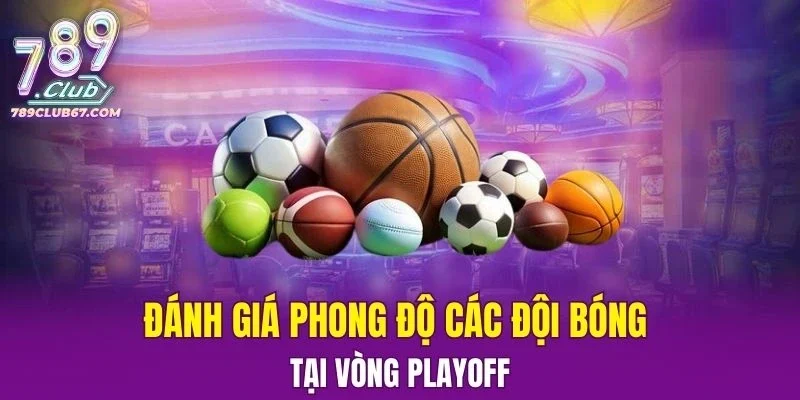 đánh gia phong dộ các đội