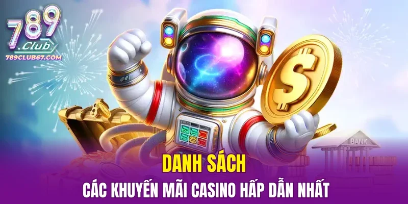 Danh sách các khuyến mãi casino hấp dẫn nhất