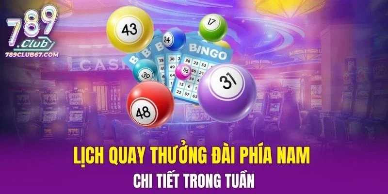 lịch mở thưởng xổ số miền nam