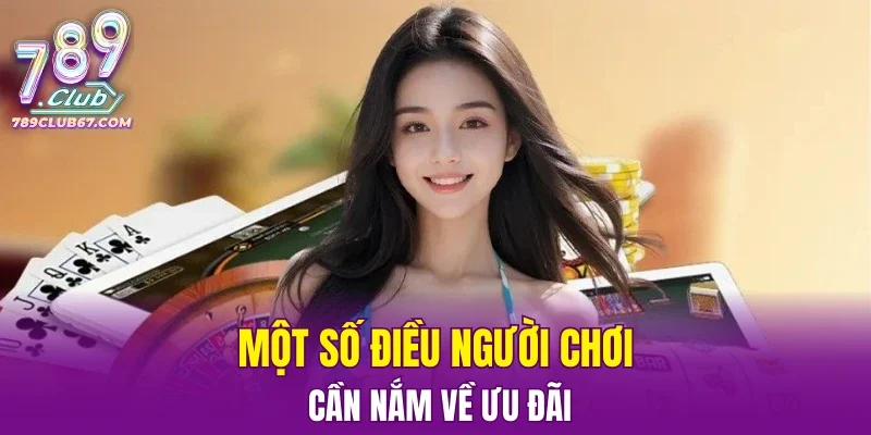 Một số điều người chơi cần nắm về ưu đãi