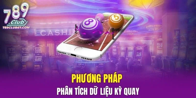 Tham khảo các phương pháp phân tích dữ liệu kỳ quay
