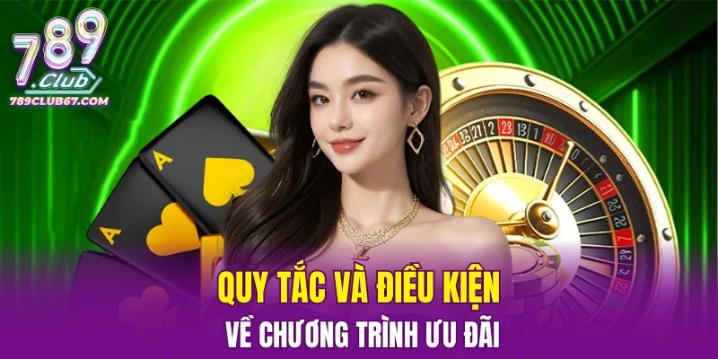 Quy tắc và điều kiện về chương trình ưu đãi