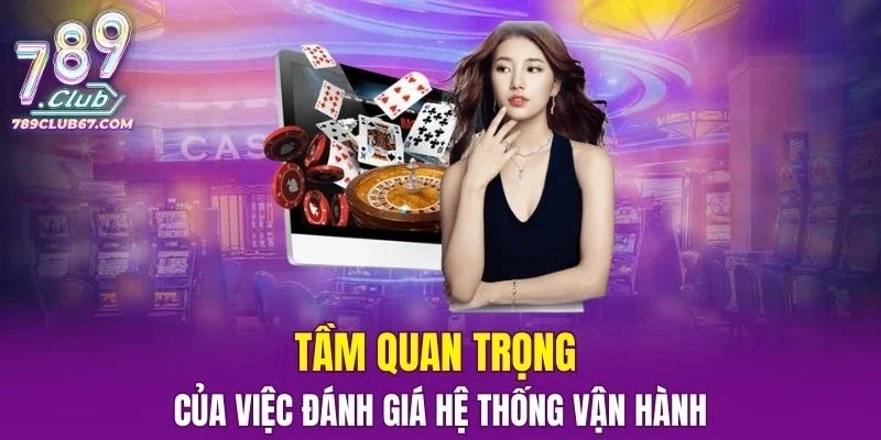 Tầm quan trọng của việc đánh giá hệ thống vận hành