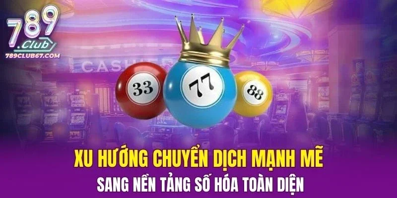 Tìm hiểu xu hướng chuyển dịch mạnh mẽ sang nền tảng số hóa toàn diện